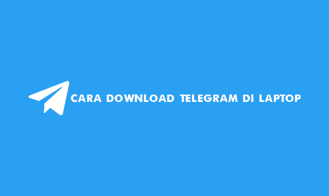 cara download telegram di laptop