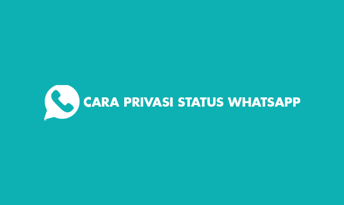 cara privasi status whatsapp