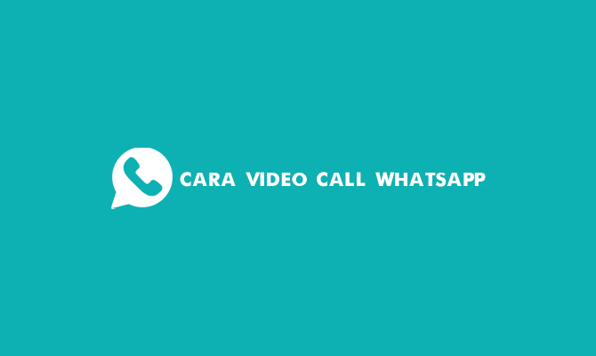 cara video call whatsapp