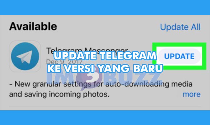 4. update telegram ke versi baru agar tidak lemot