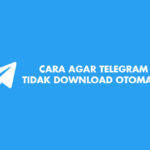 cara agar telegram tidak download otomatis