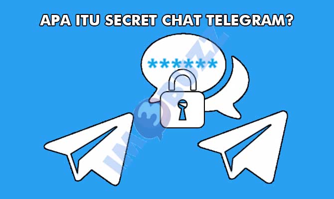 Apa Itu Secret Chat Telegram