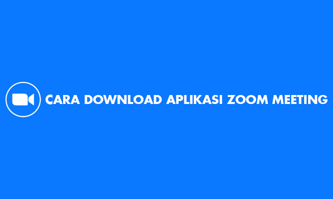 Cara-Download-Aplikasi-Zoom-Meeting
