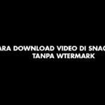 Cara Download Video Di Snack Video Tanpa Watermark