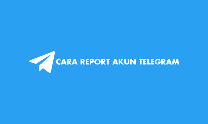 Cara Report Akun Telegram