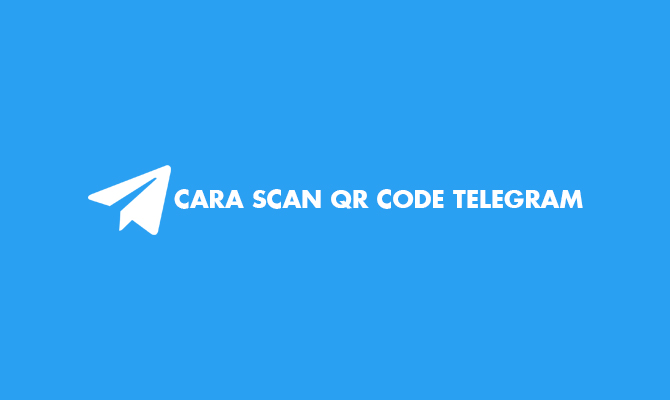 Cara Scan QR Code Telegram