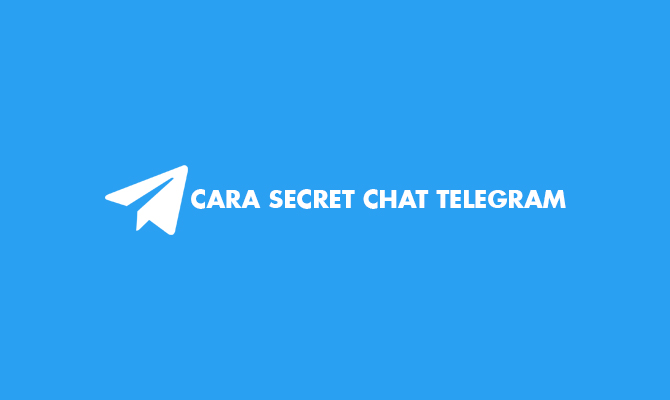 Cara Secret Chat Telegram