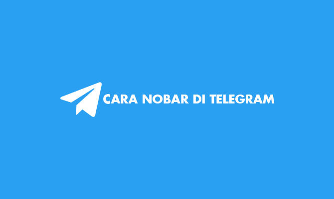 Cara Nobar Di Telegram