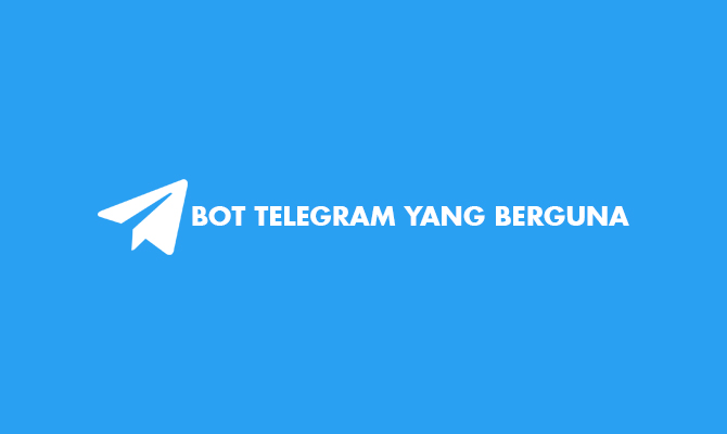 Bot Telegram Yang Berguna