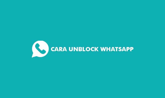 Cara Unblock Whatsapp