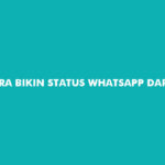 Cara Bikin Status Whatsapp Dari TikTok