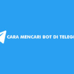 Cara Mencari Bot di Telegram