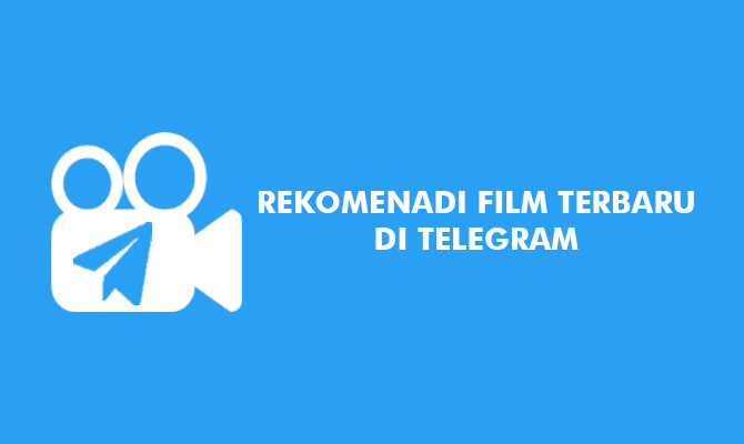 Rekomendasi Film Terbaru di Telegram