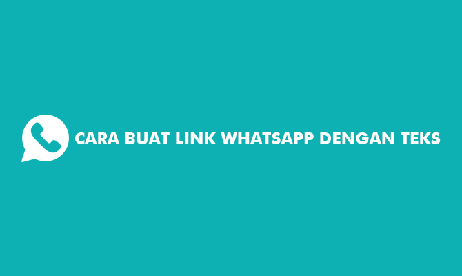 Cara Buat Link Whatsapp dengan Teks