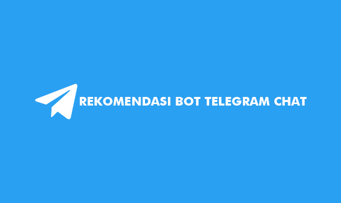 Rekomendasi Bot Telegram Chat
