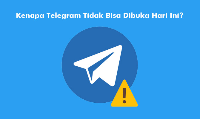 Kenapa Telegram Tidak Bisa Dibuka Hari Ini?