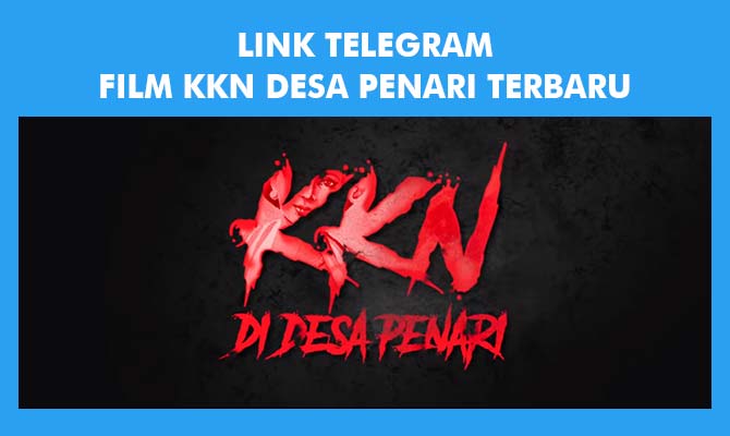 Link Telegram Film KKN Desa Penari Terbaru