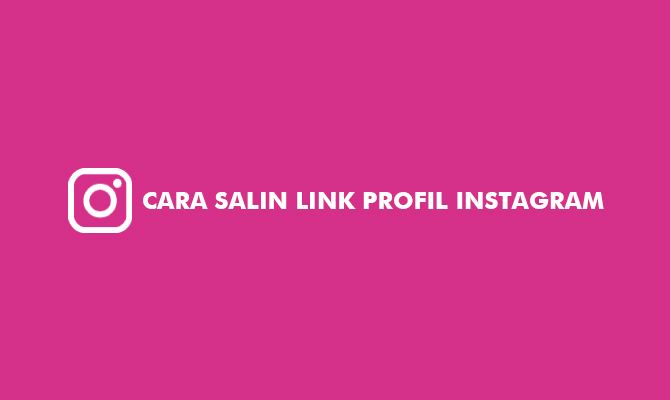 Cara Salin Link Profil Instagram