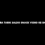 Cara Tarik Saldo Snack Video ke ShopeePay