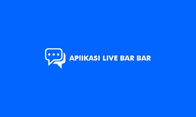 Aplikasi Live Bar Bar