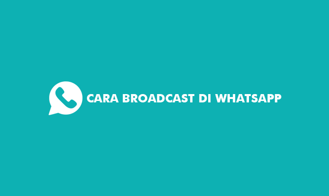 Cara Broadcast di Whatsapp