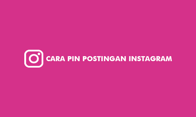 Cara PIN Postingan Instagram