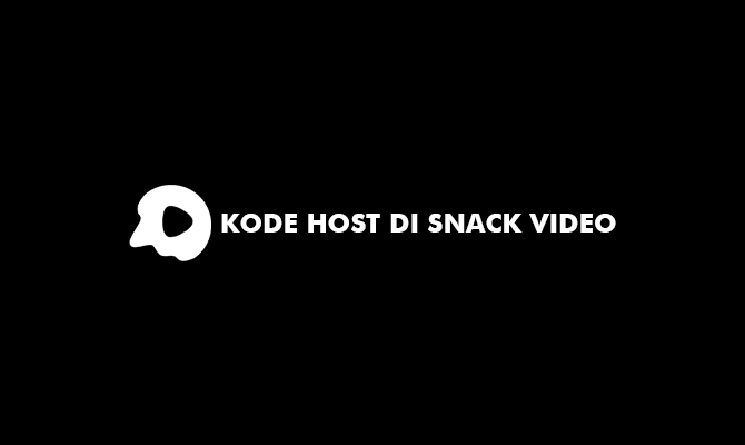 Kode Host di Snack Video