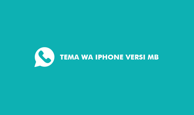 Tema WA iPhone Versi MB