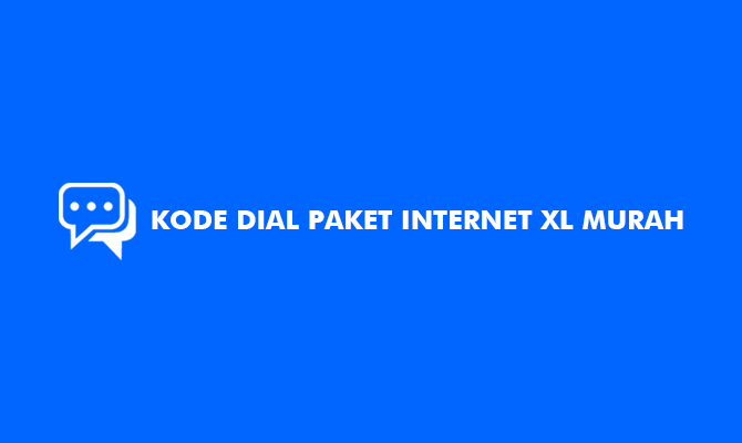 Kode Dial Paket Internet XL Murah