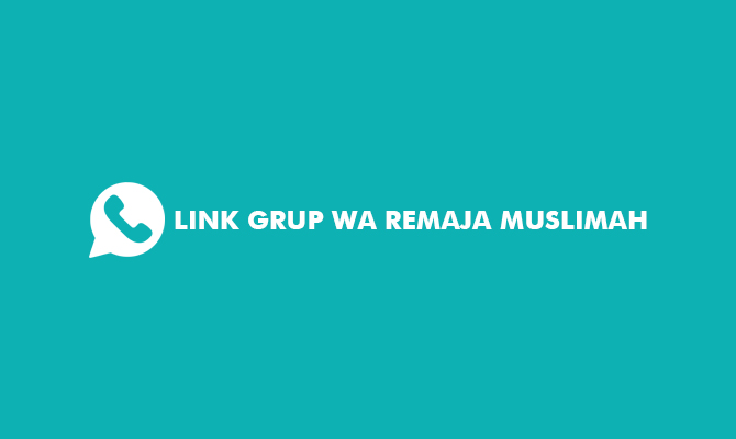 Link Grup WA Remaja Muslimah