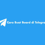 Cara Buat Board di Telegram