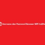 Username dan Password Bawaan WiFi IndiHome